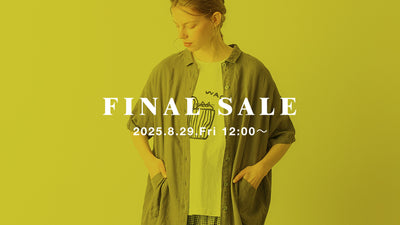 FINAL SALE START 8/29(fri)12:00～