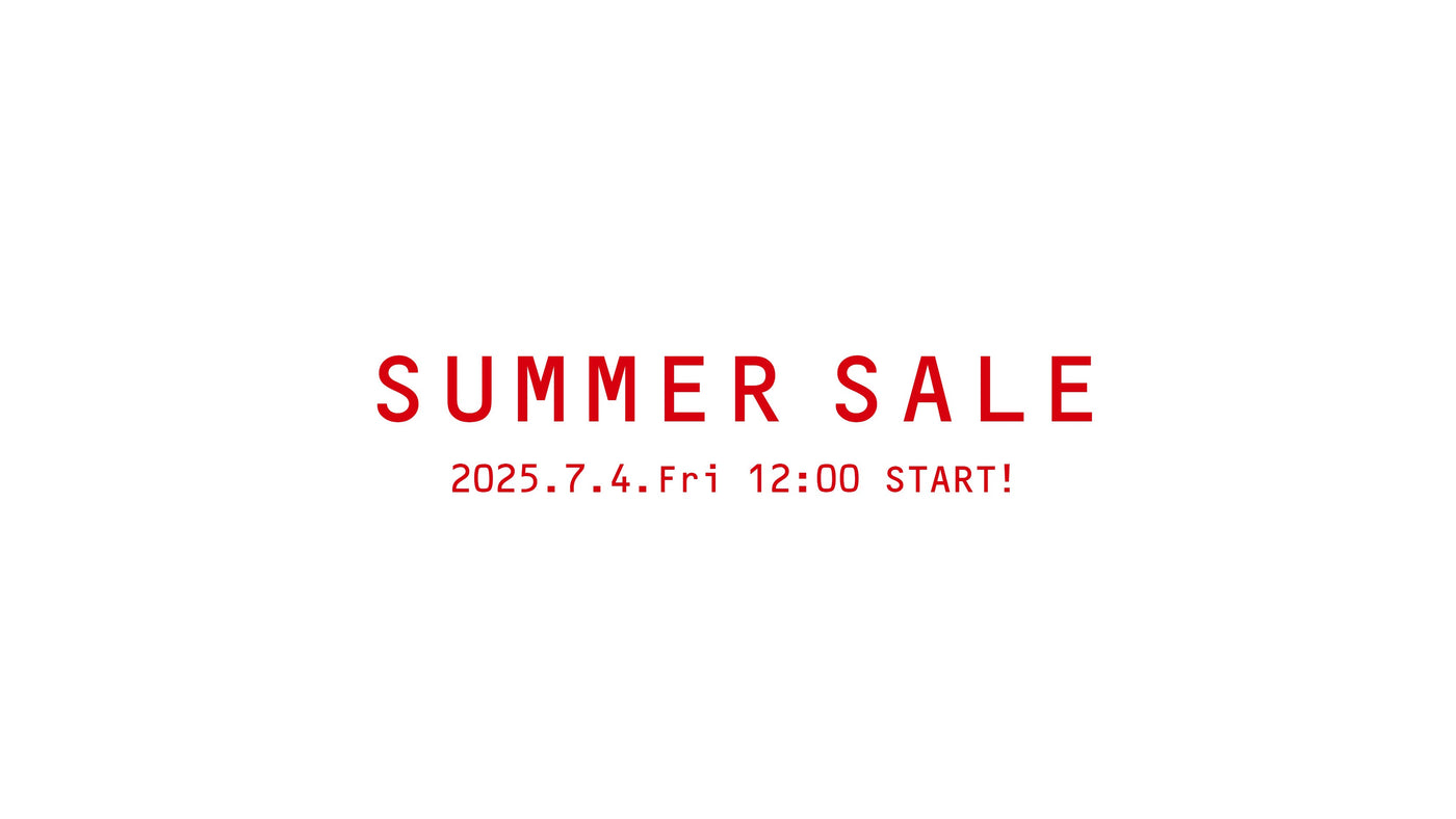 7/4(Fri)12:00～ SUMMER SALE !!